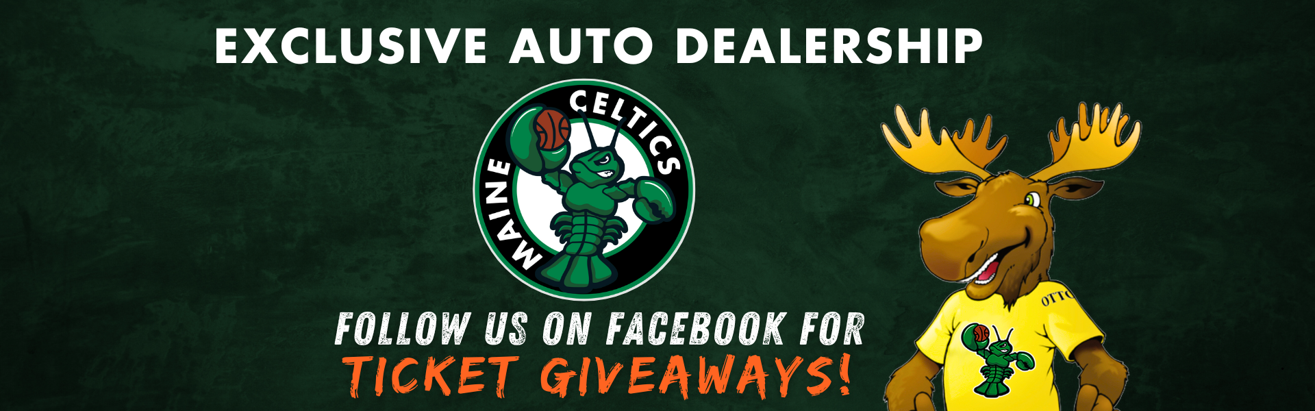Exlcusive Auto Dealership for Maine Celtics!