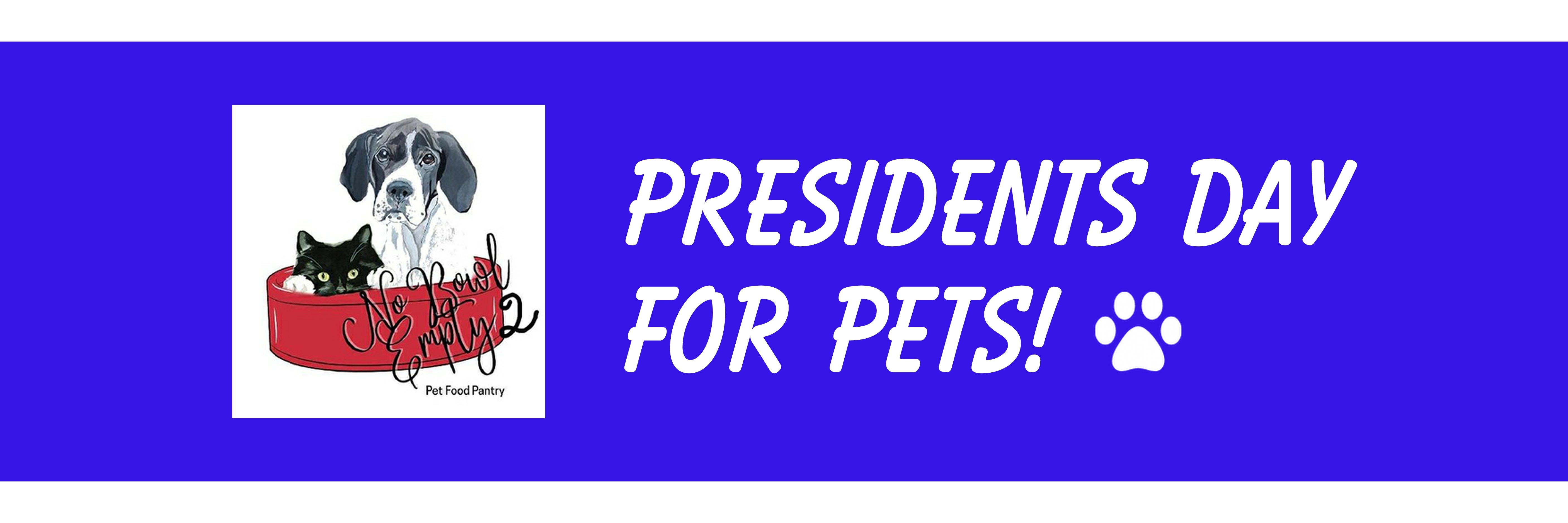 Preseidents Day For Pets Pet Food & Supply Drive